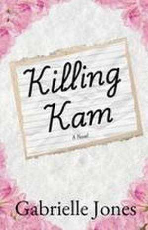 Killing Kam de Gabrielle Jones