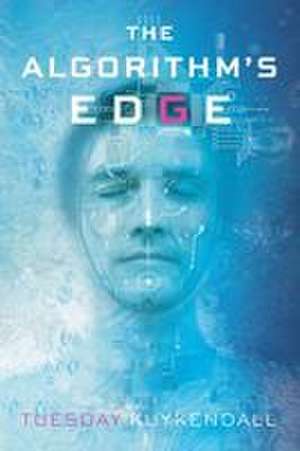 The Algorithm's Edge de Tuesday Kuykendall