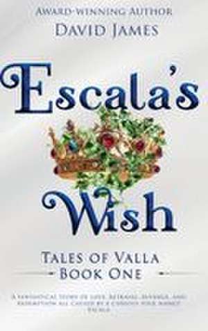 Escala's Wish de David James