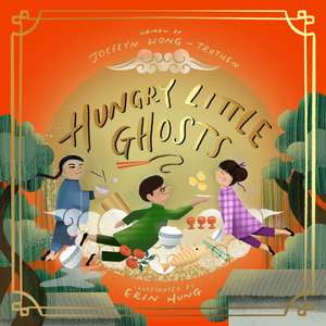 Hungry Little Ghosts de Jocelyn Wong-Trothen