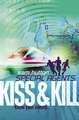 Kiss & Kill