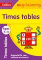 Collins Easy Learning Age 7-11 -- Times Tables Ages 7-11: New Edition