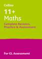 11+ Maths Complete Revision, Practice & Assessment for GL