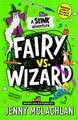 Stink: Fairy vs Wizard