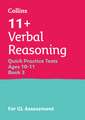 11+ Verbal Reasoning Quick Practice Tests Age 10-11 (Year 6) Book 3