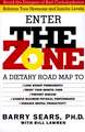 The Zone: Revolutionary Life Plan to Put Your Body in Total Balance for Permanent Weight Loss