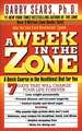 A Week in the Zone: A Quick Course in the Healthiest Diet for You