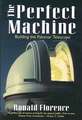 The Perfect Machine