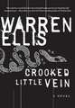 Crooked Little Vein: A Novel