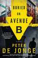 Buried on Avenue B: A Novel