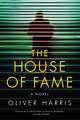 The House of Fame: A Novel