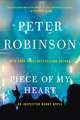 Piece of My Heart: An Inspector Banks Novel