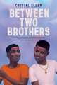 Between Two Brothers