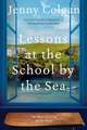 Lessons at the School by the Sea: The Third School by the Sea Novel