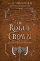 The Rogue Crown: A Novel