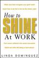 How to Shine at Work