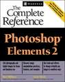 Photoshop Elements 2: The Complete Reference