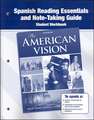 The American Vision, Spanish Reading Essentials and Note-Taking Guide Workbook