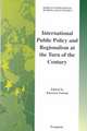 International Public Policy and Regionalism at the Turn of the Century