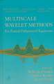 Multiscale Wavelet Methods for Partial Differential Equations