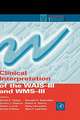 Clinical Interpretation of the WAIS-III and WMS-III