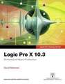 Logic Pro X 10.3 - Apple Pro Training Series