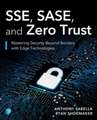 Sse, Sase, and Zero Trust