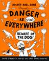 Danger is Still Everywhere: Beware of the Dog (Danger is Everywhere book 2)