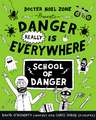 Danger Really is Everywhere: School of Danger (Danger is Everywhere 3)