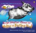 Rough Weather Ahead for Walter the Farting Dog