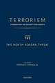 TERRORISM: COMMENTARY ON SECURITY DOCUMENTS VOLUME 145: The North Korean Threat