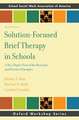 Solution-Focused Brief Therapy in Schools: A 360-Degree View of the Research and Practice Principles