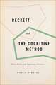 Beckett and the Cognitive Method: Mind, Models, and Exploratory Narratives