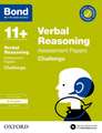 Bond 11+: Bond 11+ Verbal Reasoning Challenge Assessment Papers 9-10 years