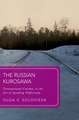 The Russian Kurosawa: Transnational Cinema, or the Art of Speaking Differently