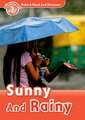 Oxford Read and Discover: Level 2: Sunny and Rainy