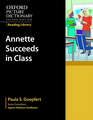 Oxford Picture Dictionary Reading Library: Annette Succeeds in Class