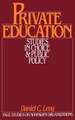 Private Education: Studies in Choice and Public Policy