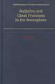 Radiation and Cloud Processes in the Atmosphere: Theory, Observation and Modeling