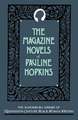 The Magazine Novels of Pauline Hopkins: (Including Hagar's Daughter, Winona, and Of One Blood)