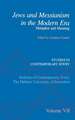 Studies in Contemporary Jewry: VII: Jews and Messianism in the Modern Era: Metaphor and Meaning