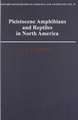 Pleistocene Amphibians and Reptiles in North America