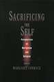 Sacrificing the Self: Martyrdom and Religion