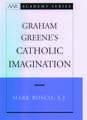 Graham Greene's Catholic Imagination