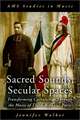 Sacred Sounds, Secular Spaces: Transforming Catholicism Through the Music of Third-Republic Paris