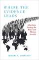 Where the Evidence Leads: A Realistic Strategy for Peace and Human Security