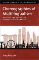 Choreographies of Multilingualism: Writing and Language Ideology in Singapore