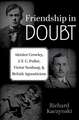 Friendship in Doubt: Aleister Crowley, J. F. C. Fuller, Victor B. Neuburg, and British Agnosticism