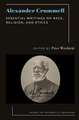 Alexander Crummell: Essential Writings on Race, Religion, and Ethics