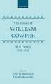 The Poems of William Cowper: Volume I: 1748-1782